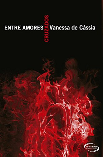 Libro Entre Amores Cruzados De Vanessa De Cássia Novos Talen