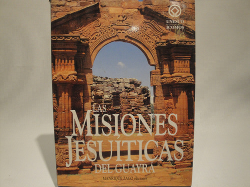 Las Misiones Jesuiticas De Guayra - Manrique Zago