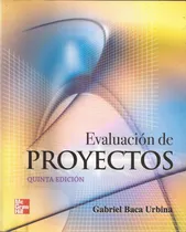 Comprar Evaluación De Proyectos 5 Ta.ed., Gabriel Baca