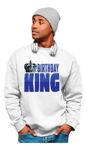 Sudadera De Cumpleaños - Birthday King