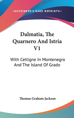 Libro Dalmatia, The Quarnero And Istria V1: With Cettigne...