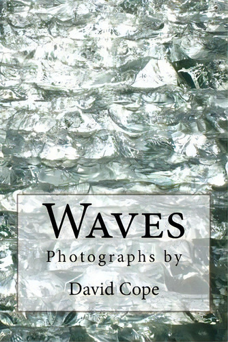Waves, De David Cope. Editorial Createspace Independent Publishing Platform, Tapa Blanda En Inglés