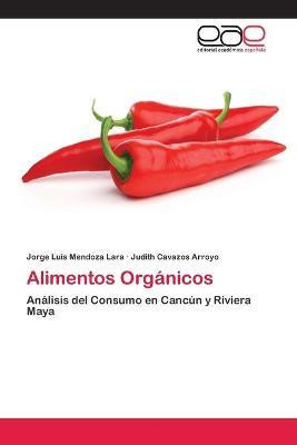 Libro Alimentos Organicos - Mendoza Lara Jorge Luis