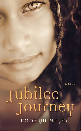 Jubilee Journey, De Carolyn Meyer. Editorial Houghton Mifflin, Tapa Blanda En Inglés
