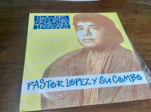 2 Vinlos Pastor López Y Su Combo-grandes Orquestas Tropicale