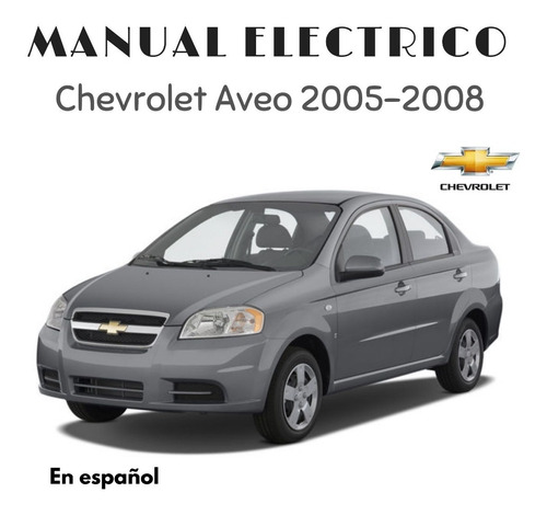 Diagramas Pinout Manual Automotriz Chevrolet Aveo 2005-2008