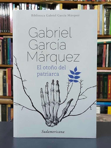 El Otoño Del Patriarca - García Márquez