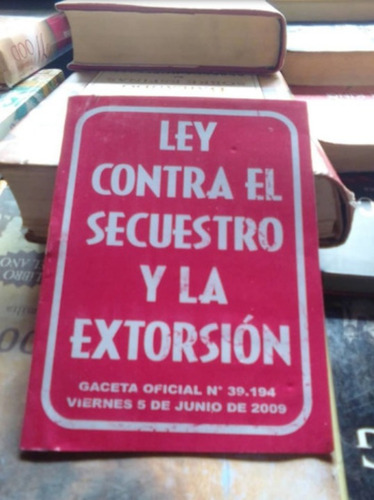 Ley Contra El Secuestro Y La Extorsión Solo Al Mayor