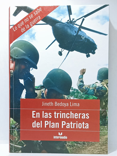 En Las Trincheras Del Plan Patriota - Jineth Bedoya - Interm