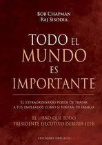 Comprar Todo El Mundo Es Importante - Bob Chapman, De Chapman, Bob. Editorial Obelisco, Tapa Blanda En Español, 2019