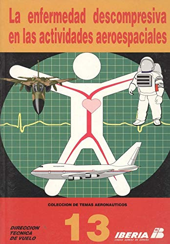 Libro Enfermedad Descomprensiva En Las Actividades Aeroespac