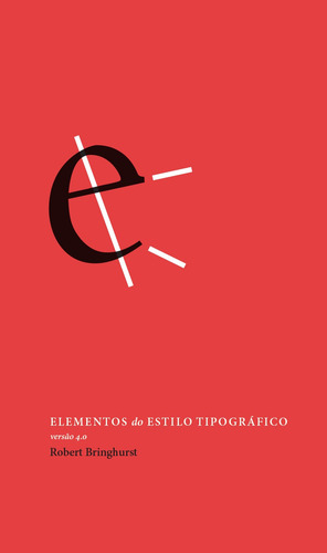 Elementos Do Estilo Tipográfico: Versão 4.0, De Bringhurst, Robert. Editorial Ubu Editora Ltda Me,marks Publishers, Capa Dura Em Português, 2022
