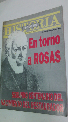 Todo Historia 308 En Torno A Juan Manuel De Rosas