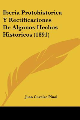 Libro Iberia Protohistorica Y Rectificaciones De Algunos ...