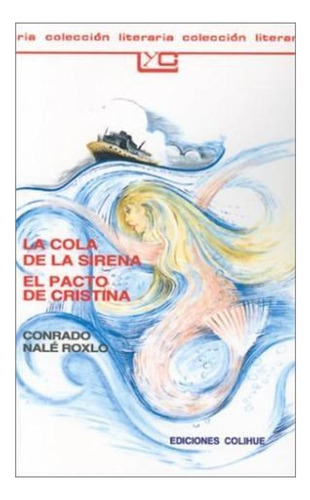 Cola De La Sirena, La. El Pacto De Cristina Conrado Nalé Ro