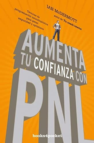 Aumenta Tu Confianza Con Pnl, Ian Mcdermott.