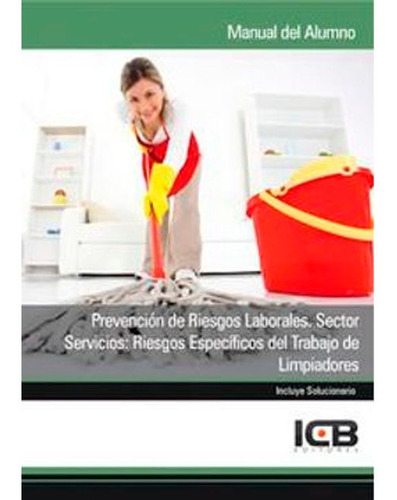 Prevención De Riesgos Laborales. Sector Servicios: Riesgos E