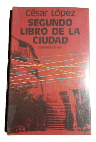 Segundo Libro De La Ciudad  César López