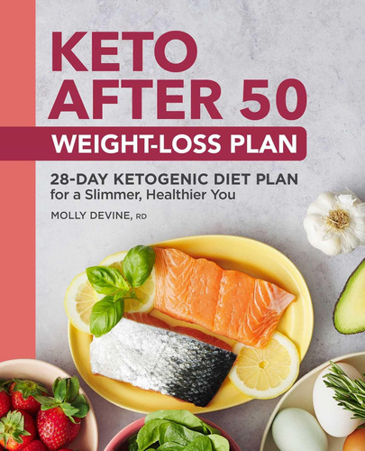 Libro: Keto After 50 Weight-loss Plan: 28-day Ketogenic Diet