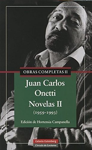 Novelas Ii 1959-1993  - Onetti Juan Carlos