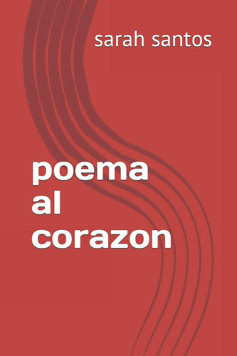 Libro: Poema Al Corazon (spanish Edition)