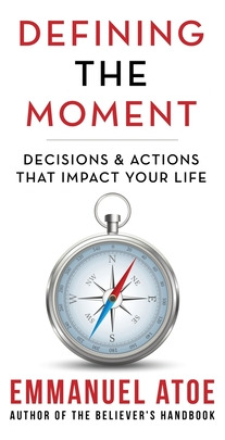 Libro Defining The Moment: Decisions & Actions That Impac...