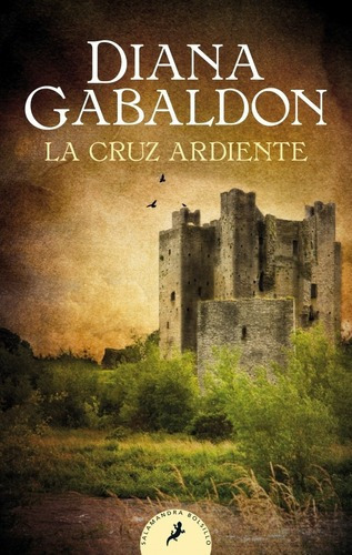 La Cruz Ardiente (bolsillo) - Diana Gabaldon, de Diana Gabaldon. Editorial SALAMANDRA BOLSILLO en español