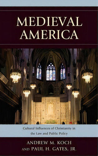 Medieval America, De Andrew M. Koch. Editorial Lexington Books, Tapa Dura En Inglés