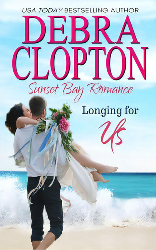 Longing For Us, De Clopton, Debra. Editorial Dcp Pub Llc, Tapa Blanda En Inglés