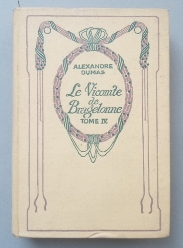 Le Vicomte De Bragelonne. Alexandre Dumas. 55073