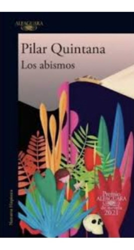 Los Abismos Pilar Quintana Premio A Novela 2021 (enviamos)