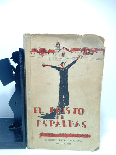 El Cristo De Espaldas - E Caballero Calderón - Ediciones Esp