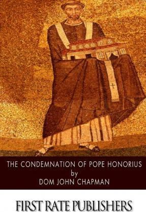 Libro The Condemnation Of Pope Honorius - Dom John Chapman