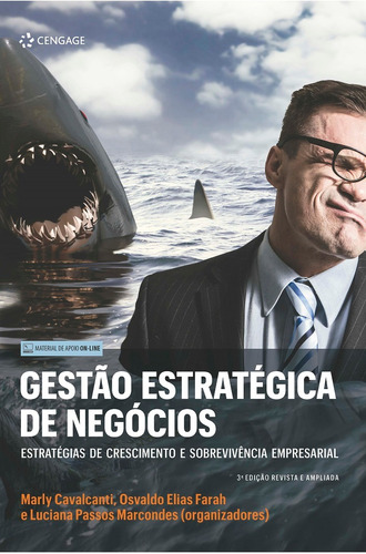 Gestão Estratégica De Negócios: Estratégias De Crescimento E Sobrevivência Empresarial, de  Cavalcanti, Marly/  Elias Farah, Osvaldo/  Passos Marcondes, Luciana. Editora Cengage Learning Edições Ltda., capa mole em português, 2018