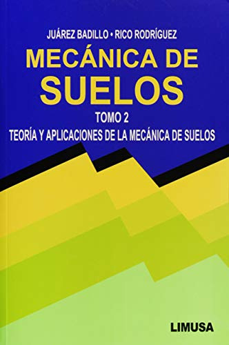 Libro Mecanica De Suelos Tomo Ii  De Eulalio Juárez Badillo,