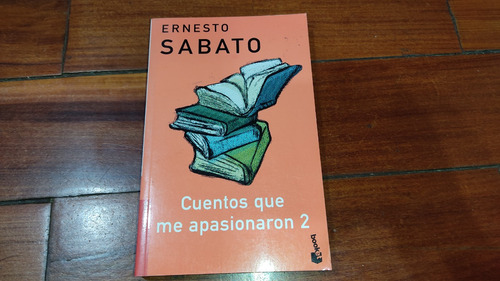 Cuentos Que Me Apasionaron 2- Ernesto Sabato-booket (nuevo)