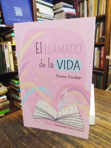 El Llamado De La Vida Romina Escobar / Nuevo Ilustrado Color
