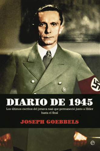 Diario De 1945 - Goebbels,joseph