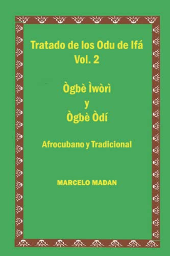 Tratado De Los Odu De Ifa Vol. 2 Ogbe Iwori Y Ogbe Odi (trat