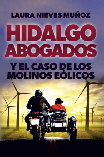 Libro: Hidalgo Abogados Y El Caso De Los Molinos Eólicos (sp