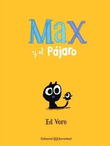 Max Y El Pajaro - Ed Vere