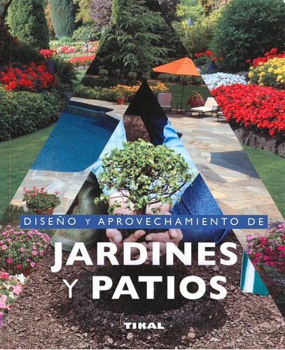 Diseãâo Y Aprovechamiento De Jardines Y Patios, De Nessmann, Pierre. Editorial Tikal, Tapa Blanda En Español