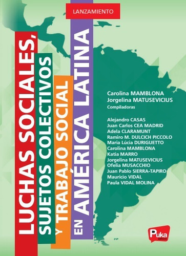 Luchas Sociales, Sujetos Colectivos Y Ts En América Latina