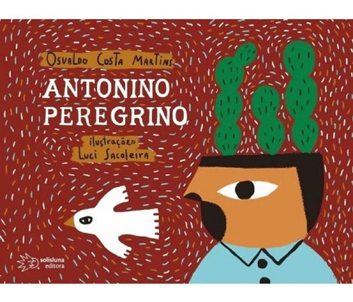 Antonino Peregrino, De Martins Costa. Solisluna Design Editora, Capa Mole, Edição 1 Em Português, 2021