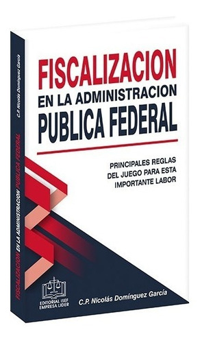 Fiscalización De La Administración Pública Federal 2022, De C.p. Nicolás Domínguez. Editorial Ediciones Fiscales Isef, Tapa Blanda, Edición 1era En Español, 2022