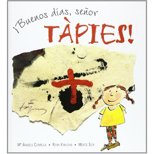 Libro ¡ Buenos Días, Señor Tápies ! De Maria Angels Comella