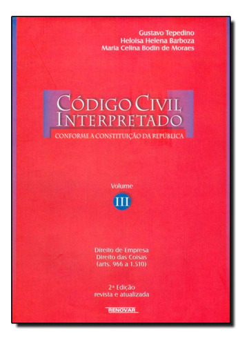 Código Civil Interpretado - Vol.3, De Gustavo Tepedino. Editorial Renovar, Tapa Mole En Português