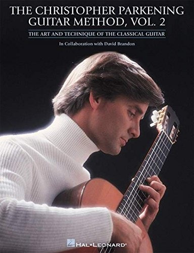 Book : The Christopher Parkening Guitar Method - Volume 2...