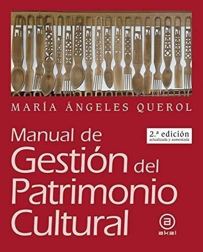 Manual De Gestión Del Patrimonio Cultural (2.ª Edición Actua