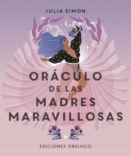 Oraculo De Las Madres Maravillosas + Cartas - Julia Simon